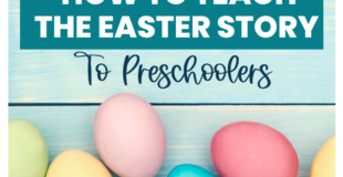 Colored easter eggs with the phrase how to teach the easter story to preschoolers